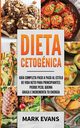 Dieta Cetognica, Evans Mark
