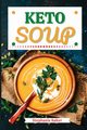 Keto Soup, Baker Stephanie