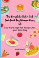 The Complete Keto Diet CookBook For Women Over 50, Pope Rose