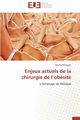 Enjeux actuels de la chirurgie de l obsit, BOISSEAU-N