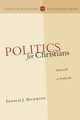 Politics for Christians, Beckwith Francis J