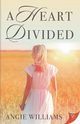 A Heart Divided, Williams Angie