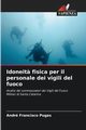Idoneit? fisica per il personale dei vigili del fuoco, Francisco Pugas Andr