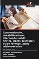 Convenzionale, decalcificazione, microonde, acido nitrico, denti, premolari, acido formico, acido tricloroacetico, Srinivasaiah Archana