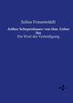 Arthur Schopenhauer, Frauenstdt Julius