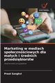 Marketing w mediach spoecznociowych dla maych i rednich przedsibiorstw, Sanghvi Preet