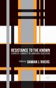 Resistance to the Known, 