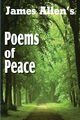 Poems of Peace, Allen James