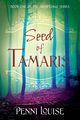 Seed of Tamaris, Louise Penni