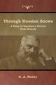 Through Russian Snows, Henty G. A.