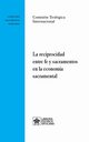 La reciprocidad entre fe y sacramentos en la economa sacramental, Comisin Teolgica Internacional