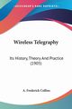 Wireless Telegraphy, Collins A. Frederick