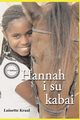 Hannah i su Kabai, Kraal Luisette