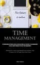Time Management, Valencia Felton