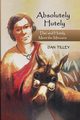Absolutely Hutely, Tilley Dan