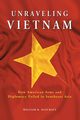 Unraveling Vietnam, Haycraft William R.