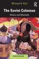The Soviet Colossus, Kort Michael G.