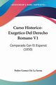 Curso Historico-Exegetico Del Derecho Romano V1, De La Serna Pedro Gomez