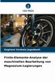 Finite-Elemente-Analyse der maschinellen Bearbeitung von Magnesium-Legierungen, Jagadeesh Gogineni Venkata