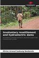Involuntary resettlement and hydroelectric dams, Sadoung Noubossi Olivier Arnaud