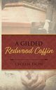A Gilded Redwood Coffin, Tichi Cecelia