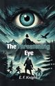 The Threatening Eye, Knight E. F.