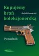 Kupujemy bro kolekcjonersk, Dmowski Rafa