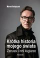 Krtka historia mojego wiata, Ratajczak Marek