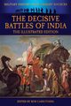The Decisive Battles of India - The Illustrated Edition, Malleson G. B.