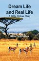 Dream Life and Real Life, Schreiner Olive
