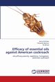 Efficacy of essential oils against American cockroach, Ambreen Asma