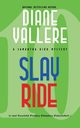 Slay Ride, Vallere Diane