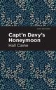 Capt'n Davy's Honeymoon, Caine Hall