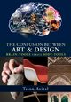 The Confusion between Art and Design, Avital Tsion