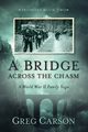Bridge Across the Chasm, Carson Greg