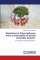 Waterborne Polyurethanes from Cottonseed oil-based ionizable polyols, Gaddam Sashivinay Kumar