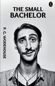 The Small Bachelor, Wodehouse P. G.