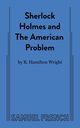Sherlock Holmes and the American Problem, Wright R. Hamilton