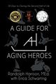 A Guide for Aging Heroes, Harrison Randolph