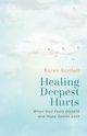 Healing Deepest Hurts, Bartlett Karen