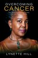 Overcoming Cancer, Hill Lynette