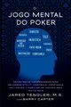 O Jogo Mental do Poker, Tendler Jared
