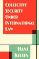 Collective Security Under International Law, Kelsen Hans