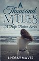 A Thousand Miles, Lindsay Maves