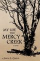 My Life Was Mercy Creek, Queen Jason Lee