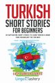 Turkish Short Stories for Beginners, Lingo Mastery
