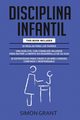DISCIPLINA INFANTIL, Grant Simon