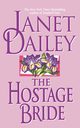 The Hostage Bride, Dailey Janet