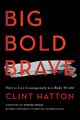 BIG BOLD BRAVE, Hatton Clint