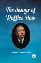 The Doings Of Raffles Haw, Doyle Arthur Conan